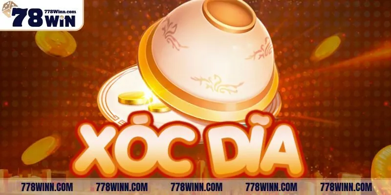 Tổng quan về game xóc đĩa nổi bật tại nền tảng 78Win