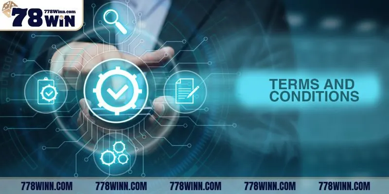 Điều khoản điều kiện 78Win khuyến mãi